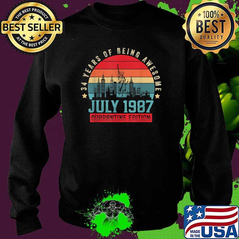 July 1987 34 Years Of Being Awesome Quarantine Birthday Vintage T-Shirt Sweater July 1987 34 Years Of Being Awesome Quarantine Birthday Vintage T-Shirt Sweater