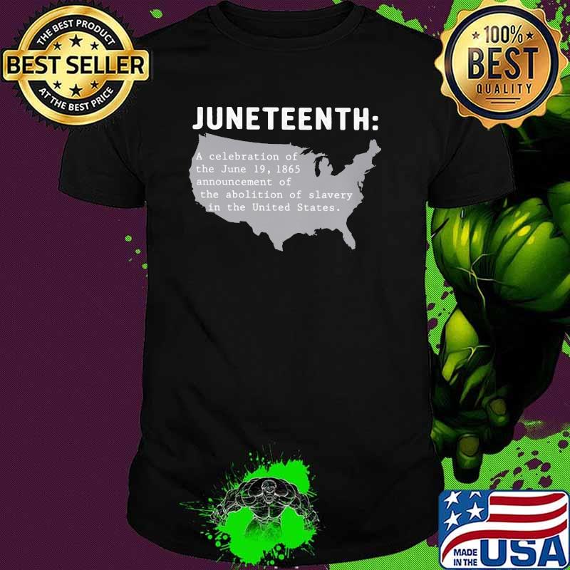 Juneteenth Freedom A Celebration Of The June 19 1865 Announcement Of The Abolition Of Slavery In The United States shirt