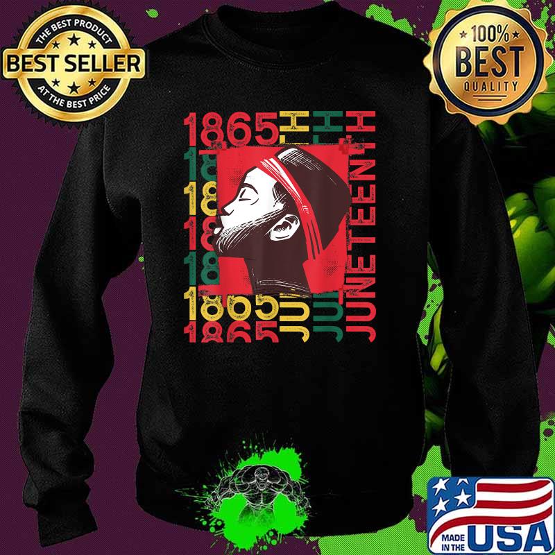 Juneteenth Freeish Since 1865 Ancestor Black History Melanin T-Shirt Sweater Juneteenth Freeish Since 1865 Ancestor Black History Melanin T-Shirt Sweater
