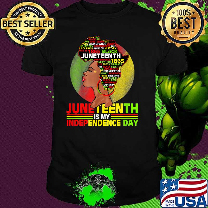 Juneteenth Is My Independence 1865 Black Women 4th July Love T-Shirt
