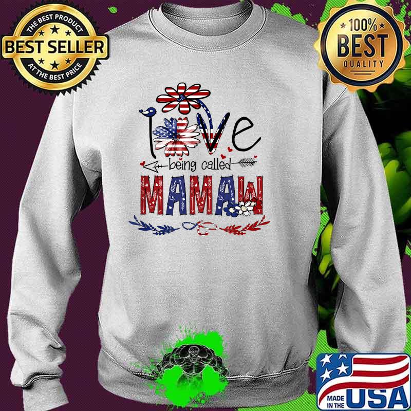 Love Being Called Mamaw Sunflower USA Flag 4th July Patriotic T-Shirt Sweater Love Being Called Mamaw Sunflower USA Flag 4th July Patriotic T-Shirt Sweater