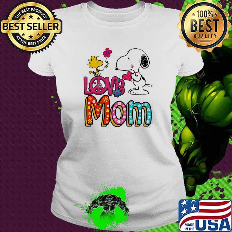 Love mom peanuts mothers day Ladies tee Love mom peanuts mothers day Ladies tee