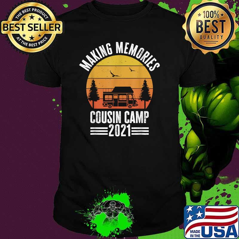 Making memories cousin camp 2021 sunset shirt Making memories cousin camp 2021 sunset shirt