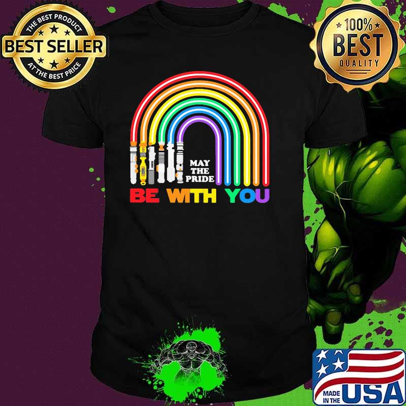 May the pride be with you rainbow shirt
