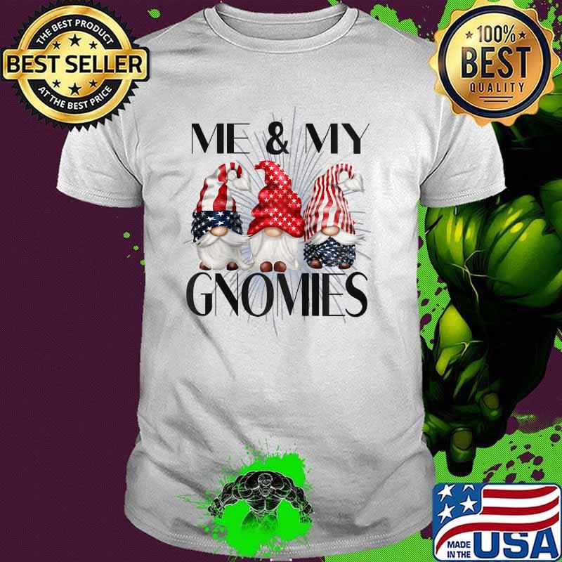 Me and My Gnomies Cute Patriotic Shirt