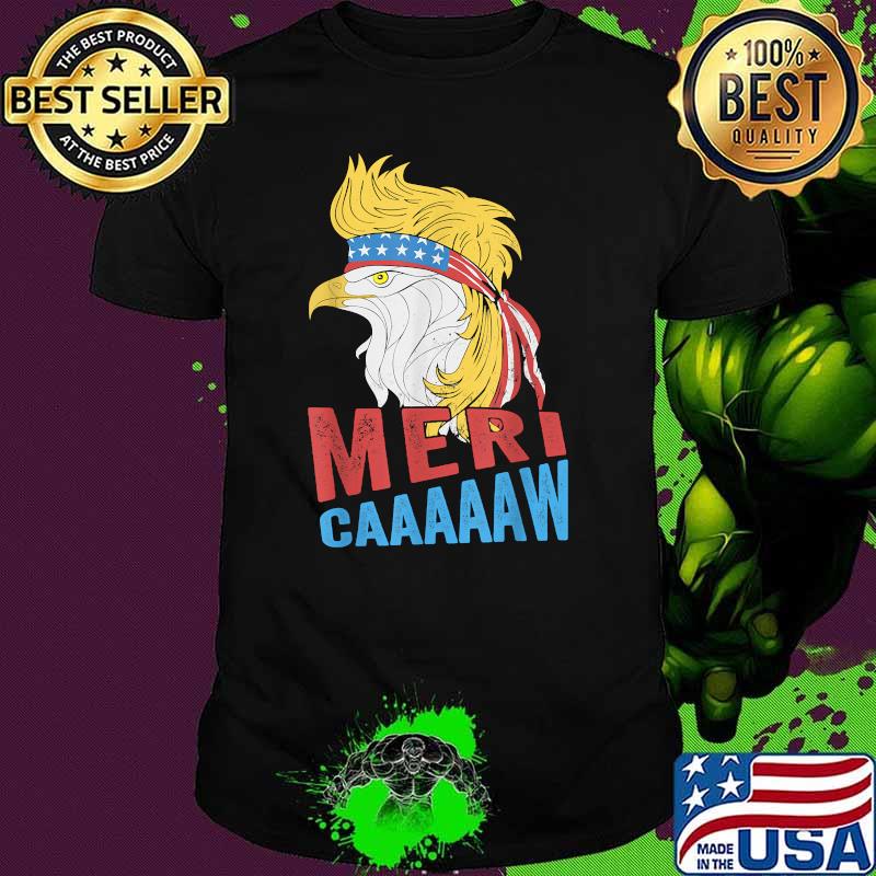 Meri-caaaaaw - Eagle Mullet 4th Of July USA American Flag T-Shirt