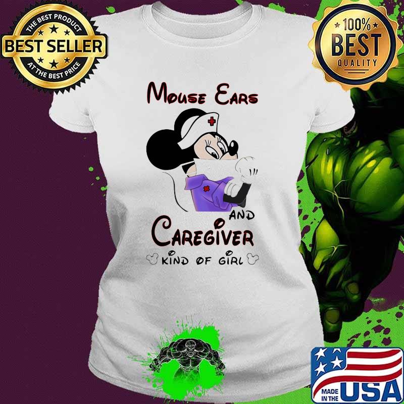 Mouse Ears And Caregiver Kind Of Girl Mickey Shirt Ladies tee Mouse Ears And Caregiver Kind Of Girl Mickey Shirt Ladies tee
