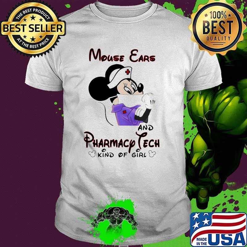 Mouse Ears And Pharmacy Tech Kind Of Girl Mickey Shirt