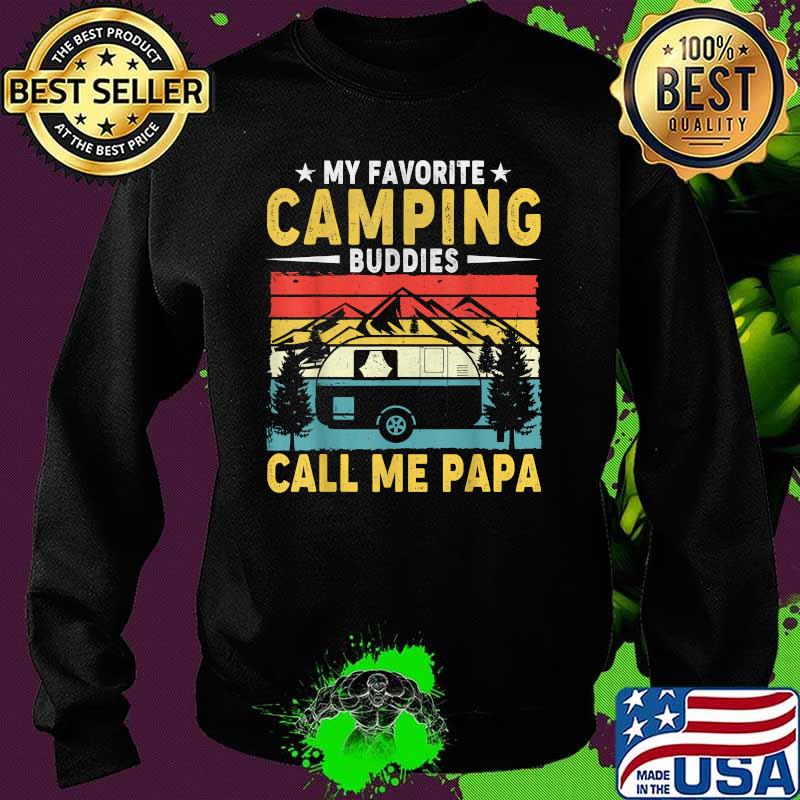 My Favorite Camping Buddies Call Me Papa Vintage T-Shirt Sweater My Favorite Camping Buddies Call Me Papa Vintage T-Shirt Sweater