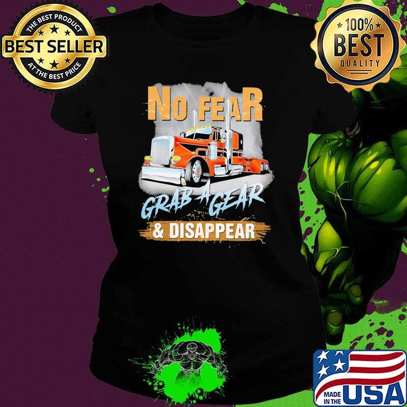 No Fear grab a gear and disappear Truck Shirt Ladies tee No Fear grab a gear and disappear Truck Shirt Ladies tee