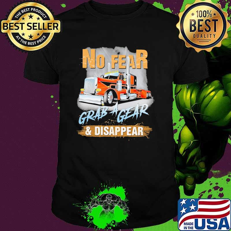 No Fear grab a gear and disappear Truck Shirt