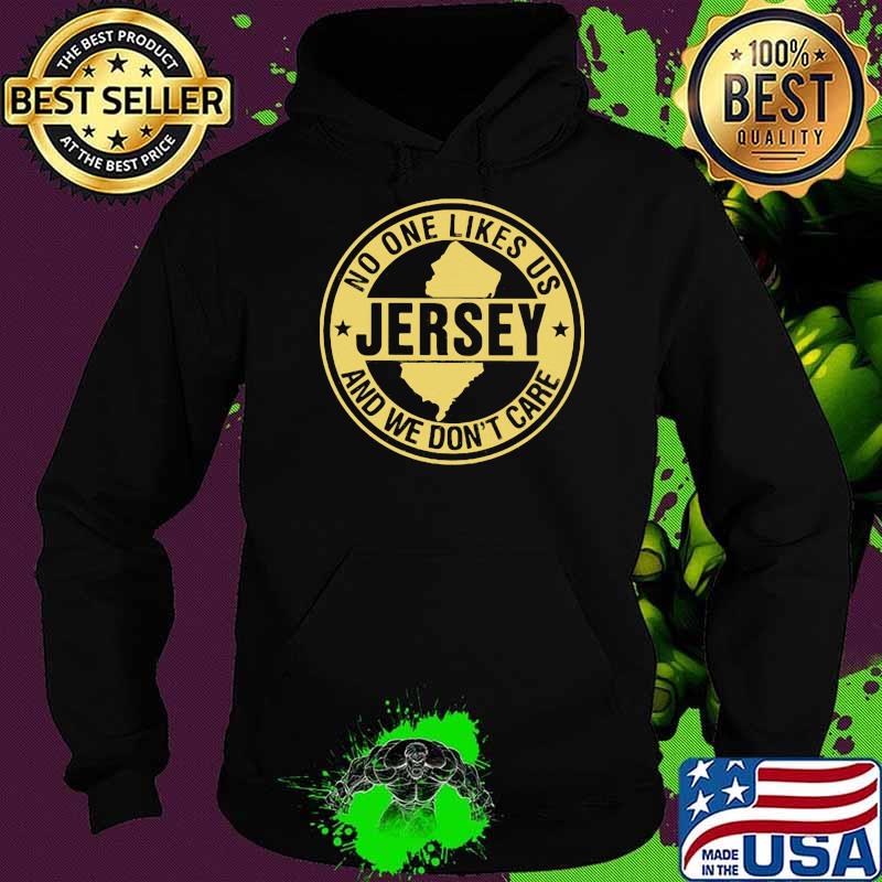 No one likes us jersey and we dont care Hoodie No one likes us jersey and we dont care Hoodie