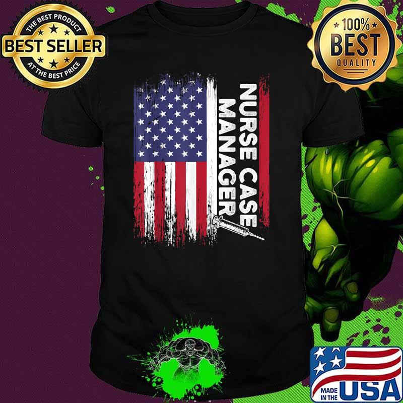 Nurse Case Manager RN Management American Flag T-Shirt