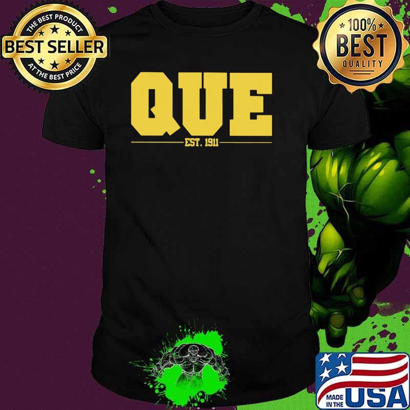 Official Que est 1911 shirt