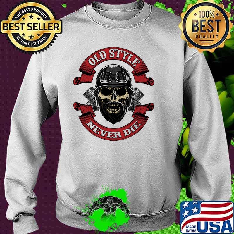 Old Style Never Die Skull Pilot Shirt Sweater Old Style Never Die Skull Pilot Shirt Sweater