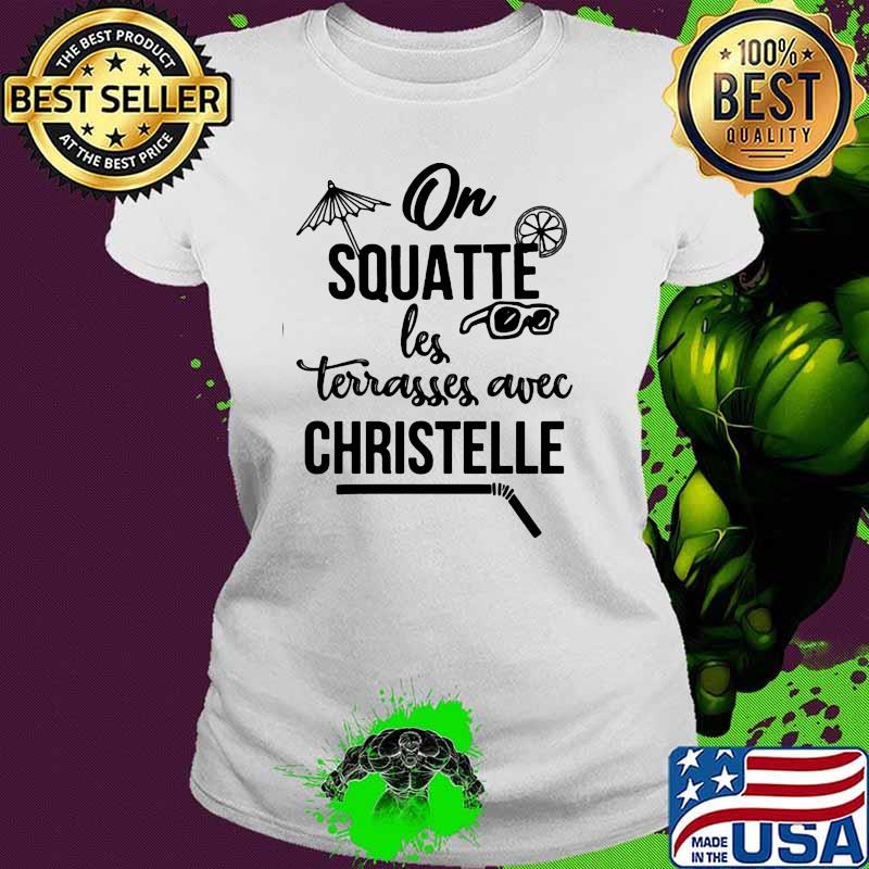 On squatte les terrasses avec christelle vacation Ladies tee On squatte les terrasses avec christelle vacation Ladies tee