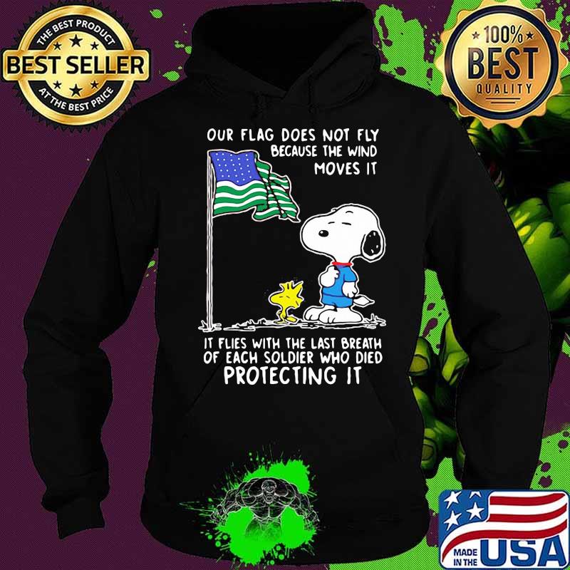 Our Flag Does Not Fly Because Wind Moves It Snoopy And Friend Flag Shirt Hoodie Our Flag Does Not Fly Because Wind Moves It Snoopy And Friend Flag Shirt Hoodie