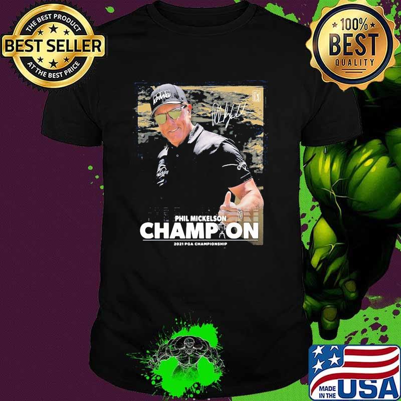 Phil Mickelson Champion 2021 PGA Championship Shirt
