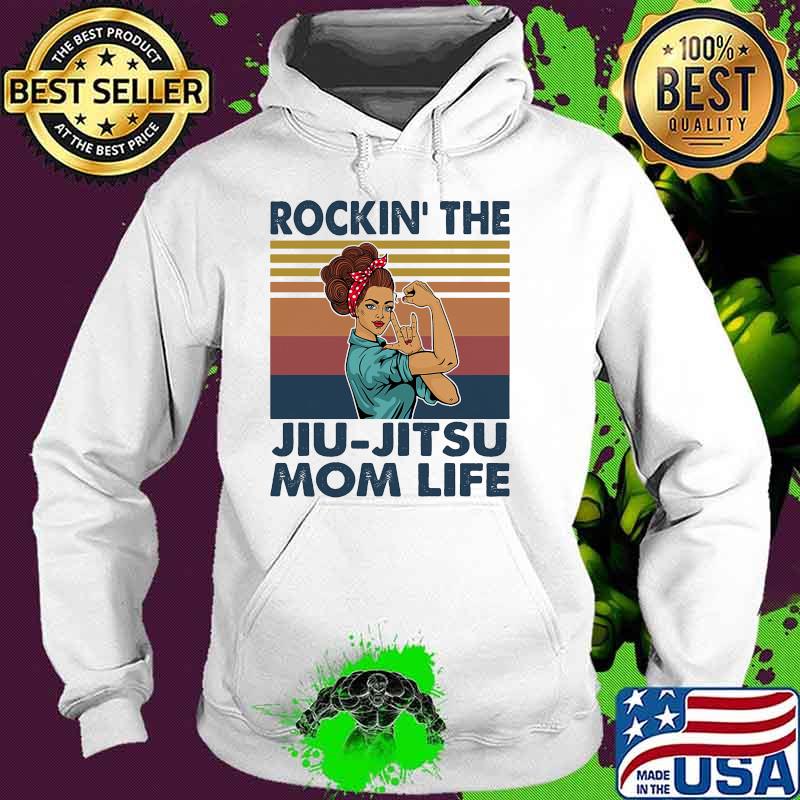 Rockin the Jiu Jitsu mom life strong girl vintage Hoodie Rockin the Jiu Jitsu mom life strong girl vintage Hoodie