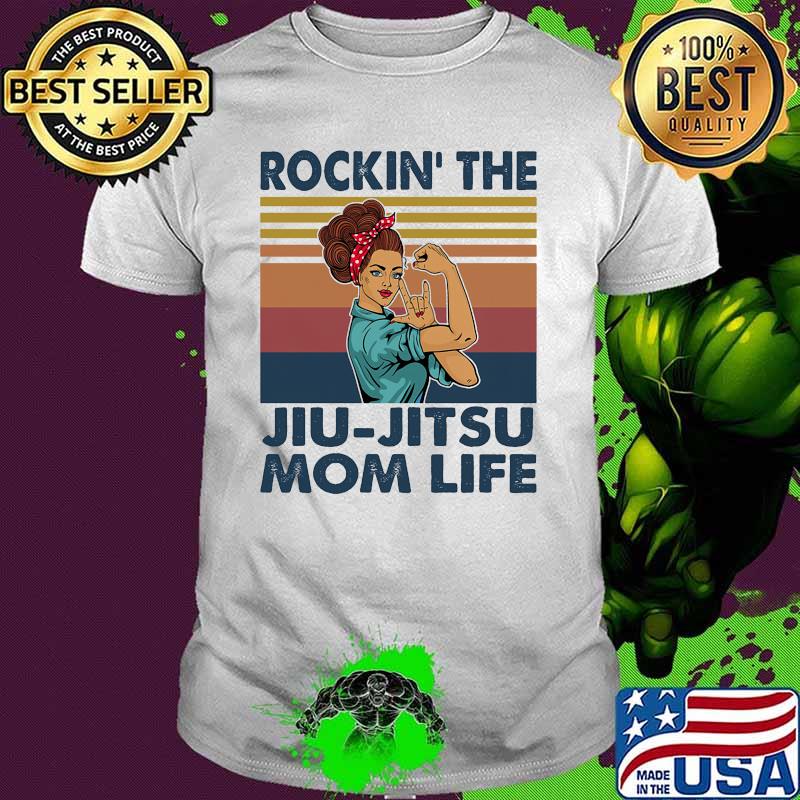 Rockin the Jiu Jitsu mom life strong girl vintage shirt