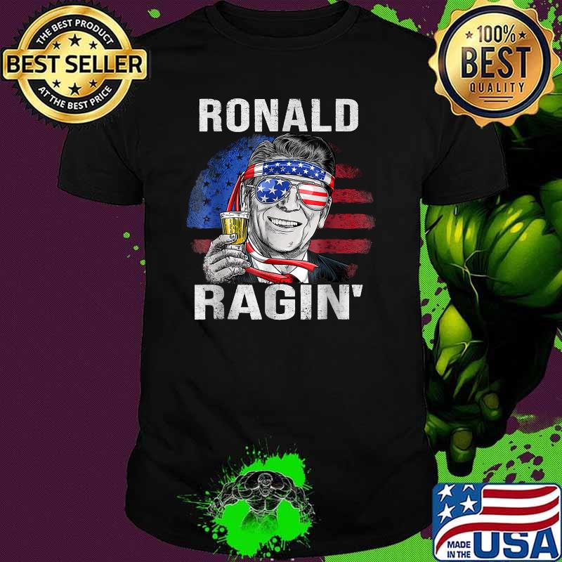 Ronald Ragin' Reagan Funny 4th of July Drinking Team T-Shirt