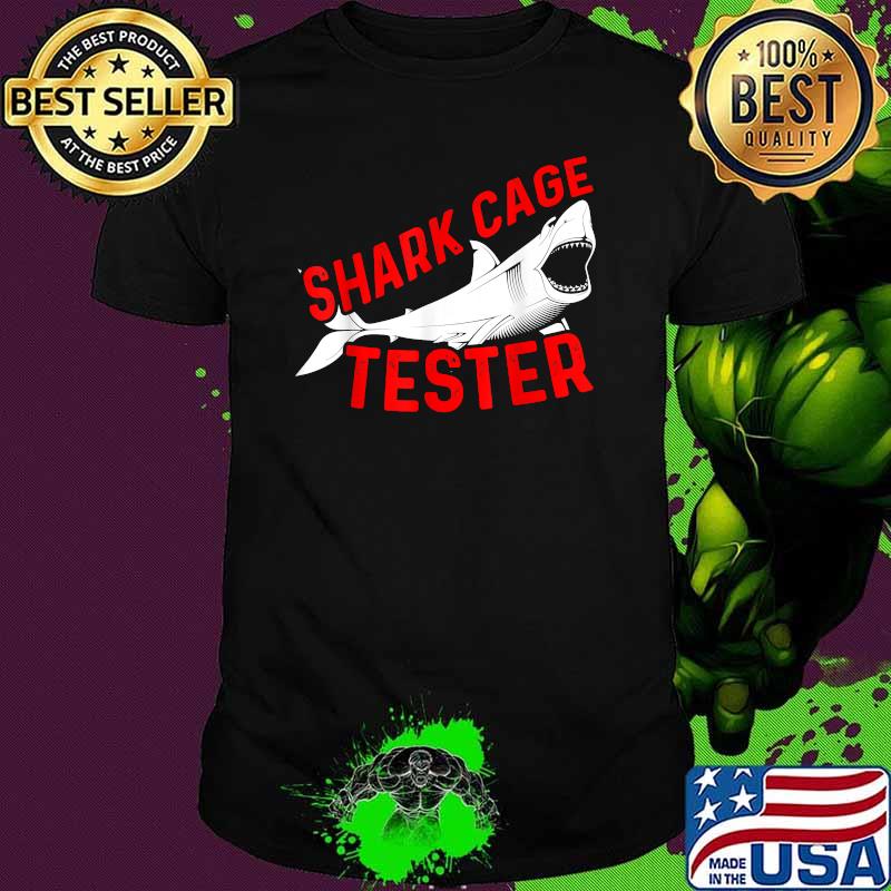 Shark cage tester shirt