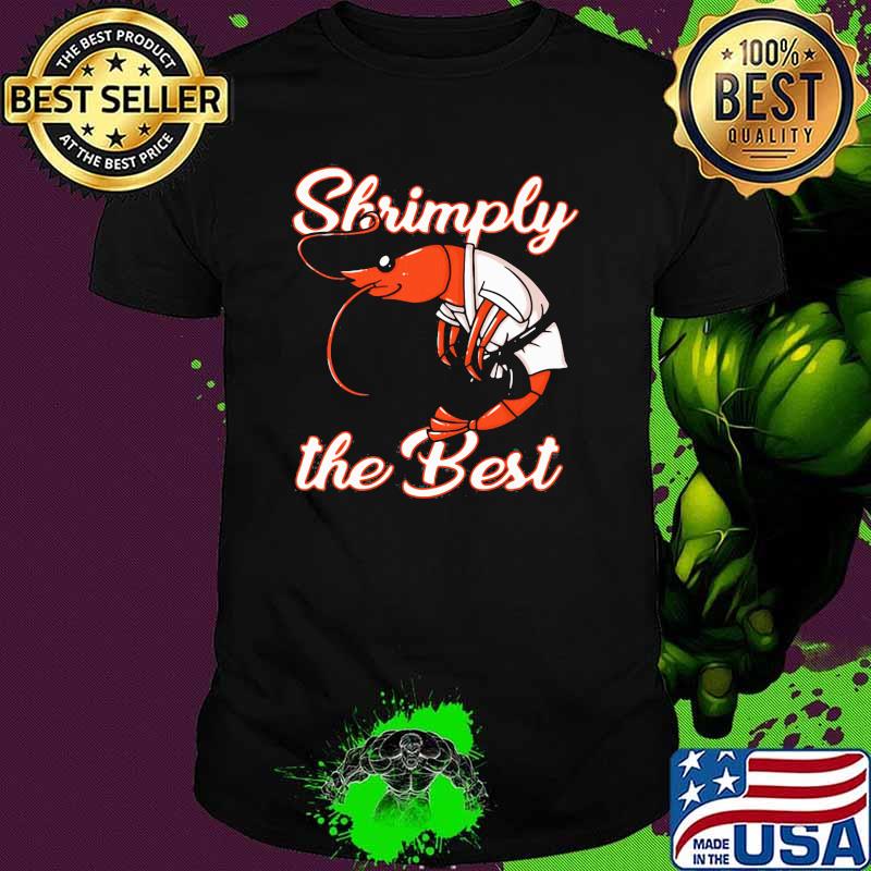 Shrimply The Best Jiu Jitsu Shirt