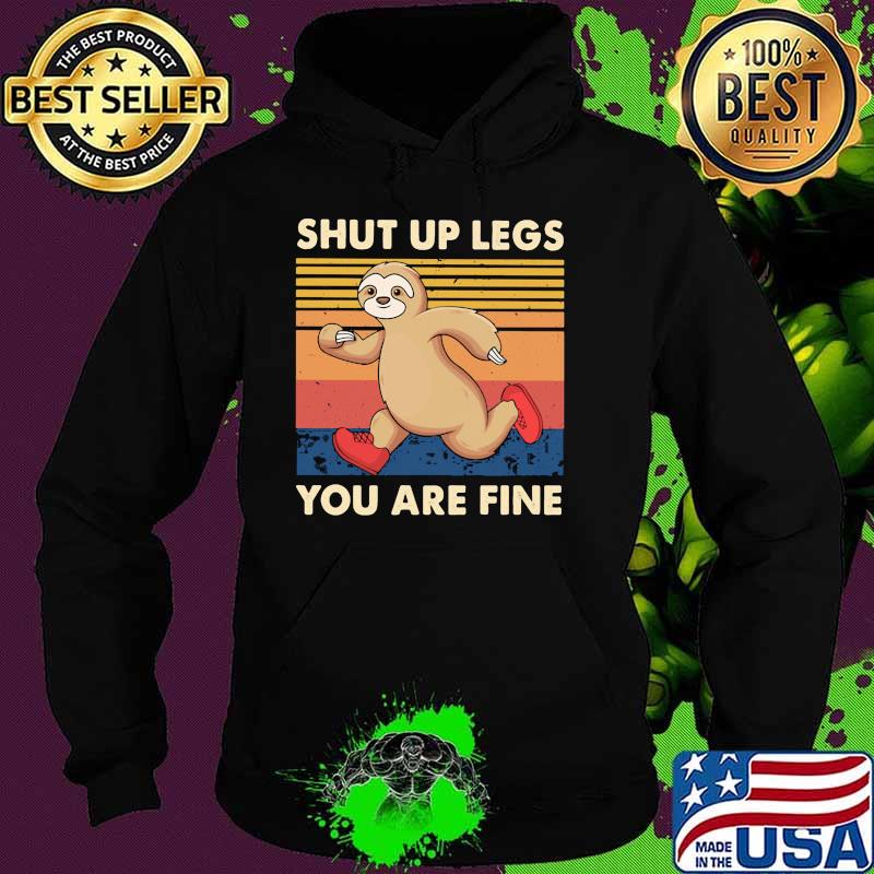 Shut up less you are fine sloth vintage Hoodie Shut up less you are fine sloth vintage Hoodie