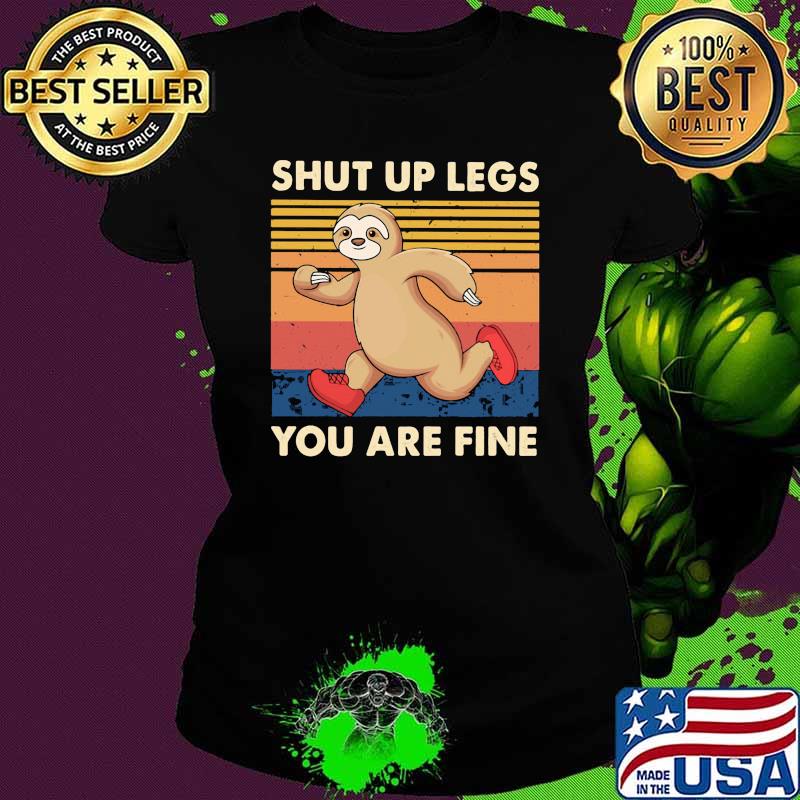 Shut up less you are fine sloth vintage Ladies tee Shut up less you are fine sloth vintage Ladies tee