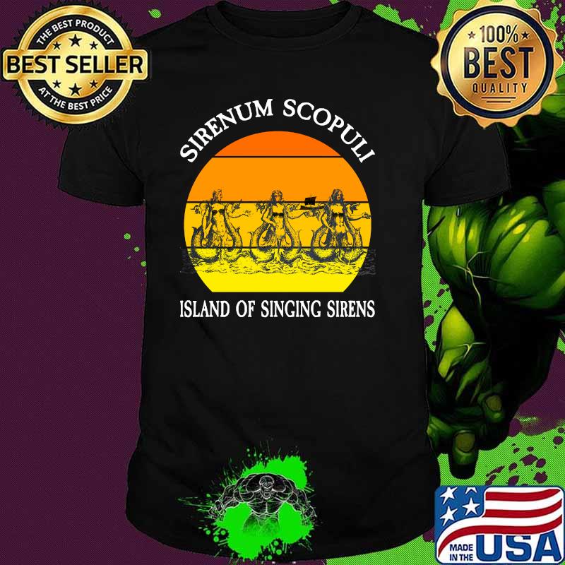 Sirenum Scopuli Island of Singing Sea Sirens Mermaids Vintage Shirt