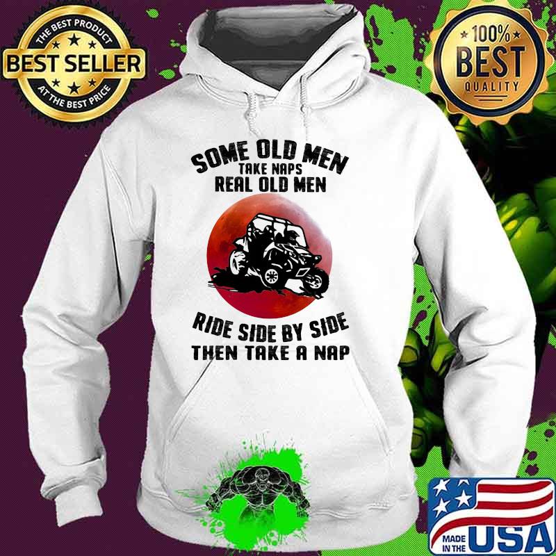 Some old men take naps real old men ride side by side then take a nap blood moon Hoodie Some old men take naps real old men ride side by side then take a nap blood moon Hoodie