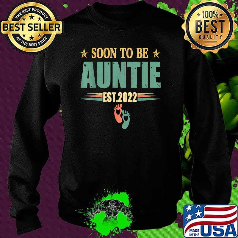 Soon To Be Auntie Est. 2022 Mothers Day Vintage T-Shirt Sweater Soon To Be Auntie Est. 2022 Mothers Day Vintage T-Shirt Sweater