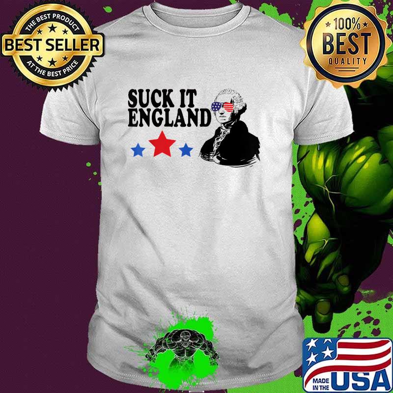 Suck It England Funny George Washington 4th of July humor T-Shirt