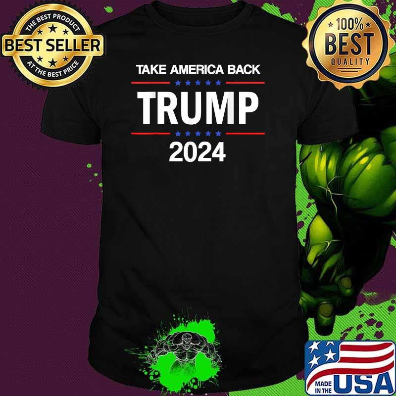 Take America Back Trump 2024 T-Shirt