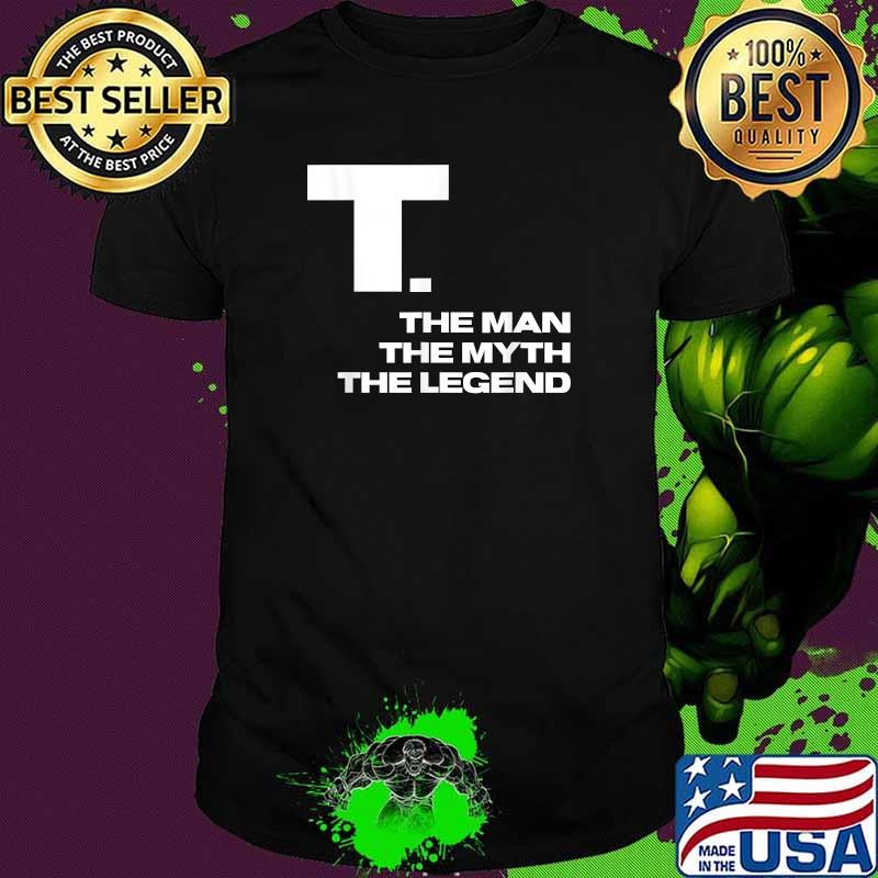 The Man The Myth The Legend T-Shirt