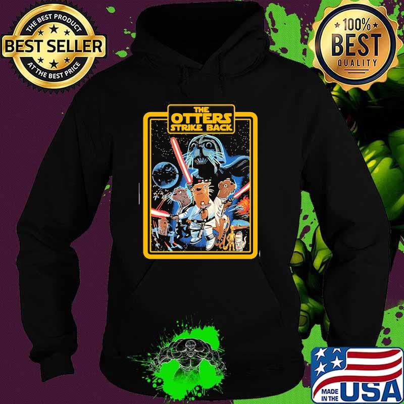 The Otters Strike Back Shirt Hoodie The Otters Strike Back Shirt Hoodie