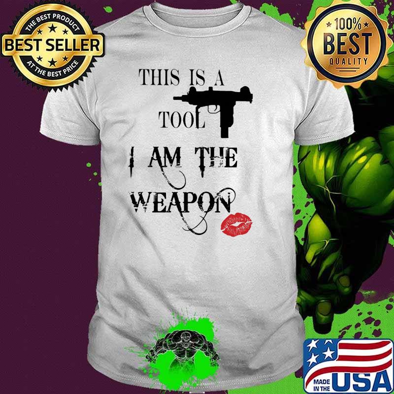 This is a tool i am the weapon lip shirt