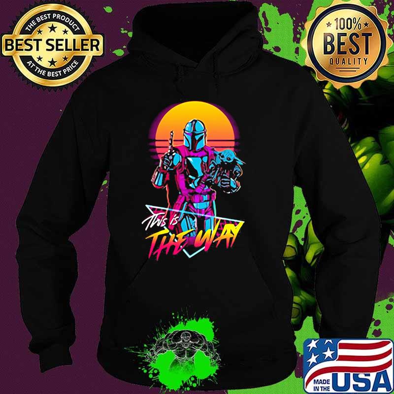 This Is The Way Star War Shirt Hoodie
