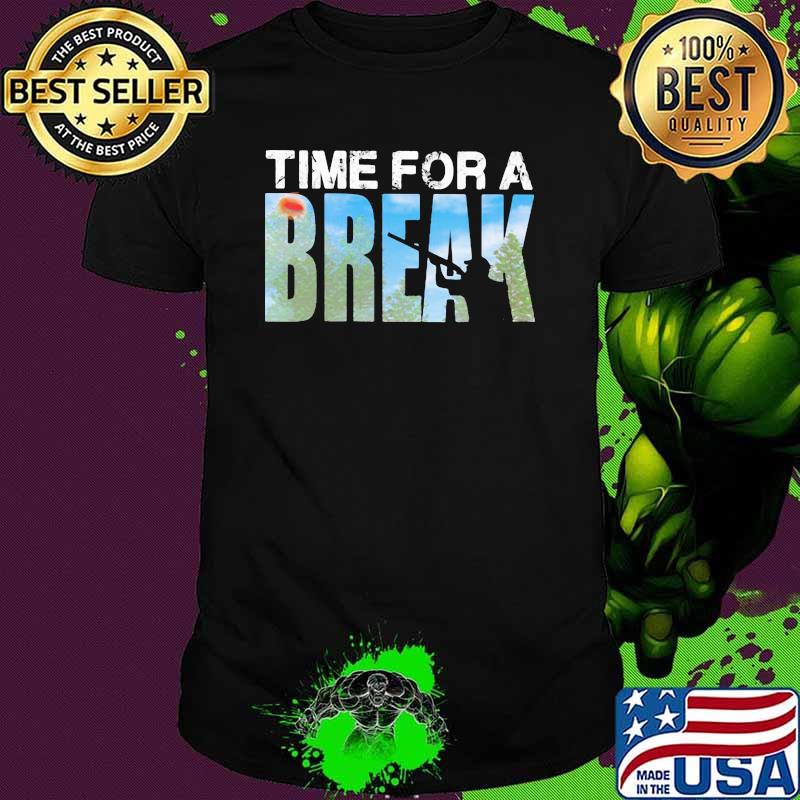 Time For A Break Trap Shooting Shirt