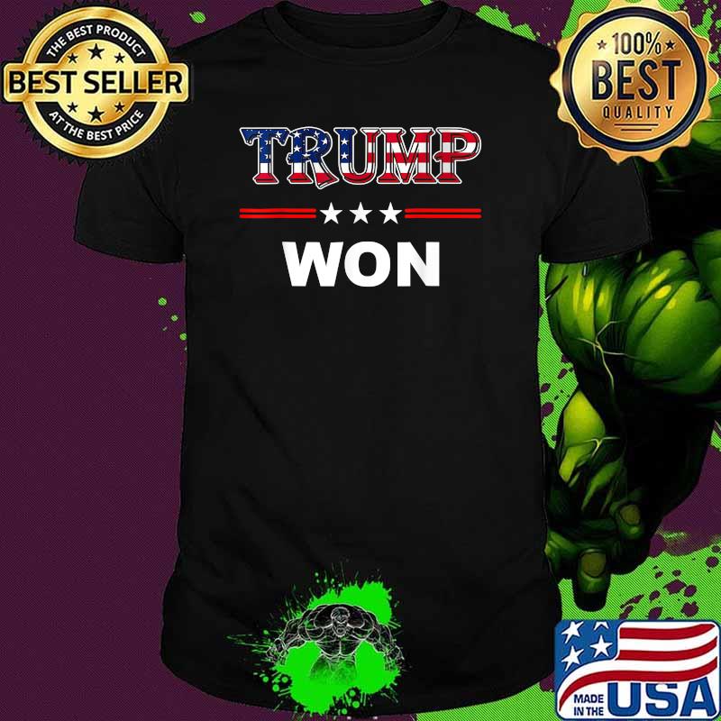 Trump Won 4th of July American Flag T-Shirt