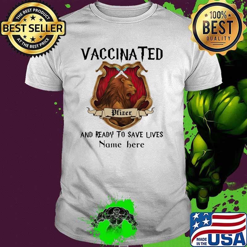 Vaccinated And Ready To Save Lives Lion Shirt