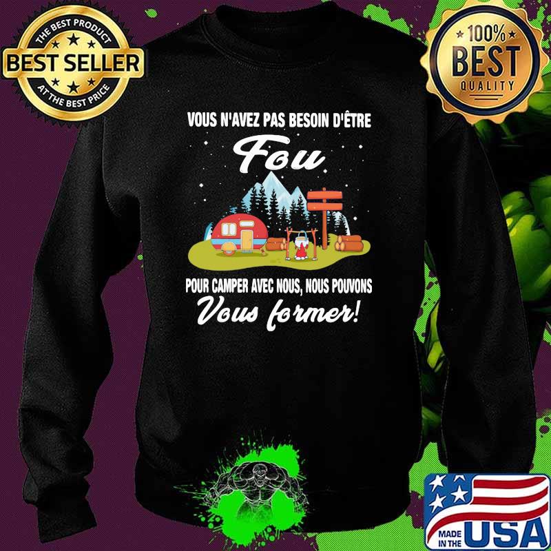 Vous n'avez pas besoin d'être fou Camper Sweater Vous n'avez pas besoin d'être fou Camper Sweater