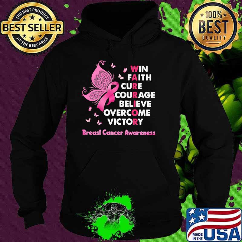 Win Faith Cure Courage Believe Overcome Victory Breast Cancer Awareness Butterfly Shirt Hoodie Win Faith Cure Courage Believe Overcome Victory Breast Cancer Awareness Butterfly Shirt Hoodie