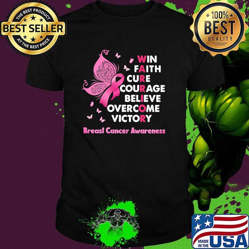 Win Faith Cure Courage Believe Overcome Victory Breast Cancer Awareness Butterfly Shirt Win Faith Cure Courage Believe Overcome Victory Breast Cancer Awareness Butterfly Shirt