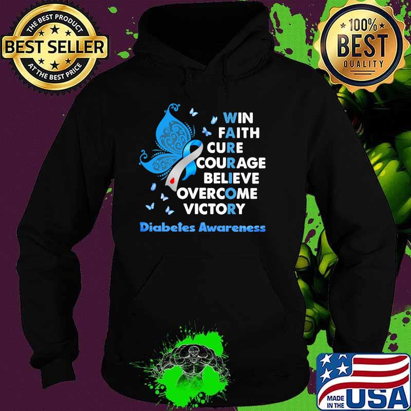 Win Faith Cure Courage Believe Overcome Victory Diabetes Awareness Butterfly Shirt Hoodie