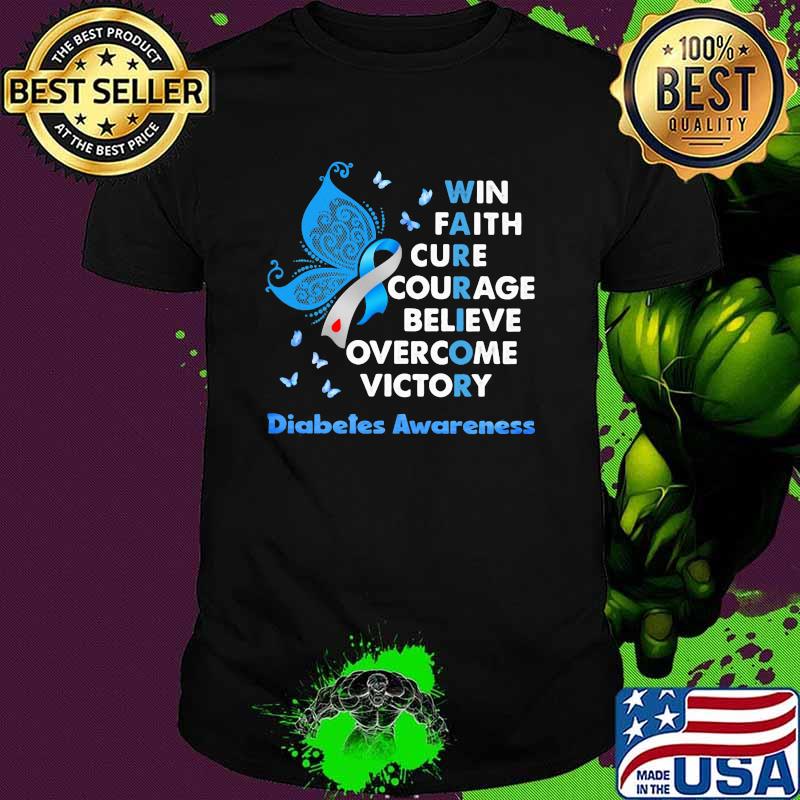 Win Faith Cure Courage Believe Overcome Victory Diabetes Awareness Butterfly Shirt