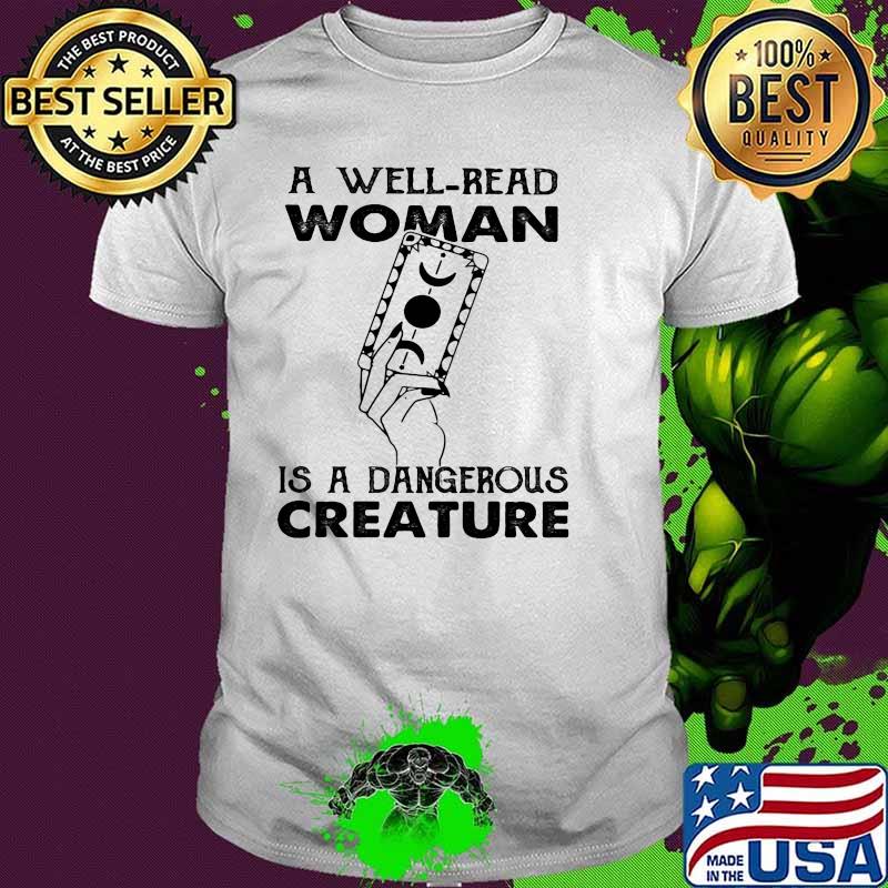 Witch - Well Read Woman Is A Dangerous Creature Shirt