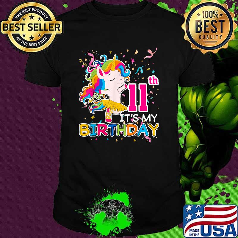 11th Its My Birthday Girl 11 Years Awesome Unicorn Dabbing Bday T-Shirt