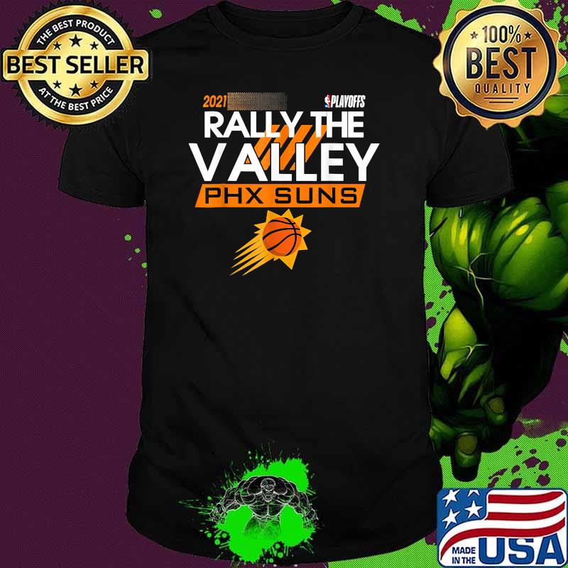 2021 PHX Suns Playoffs The Valley PHX Suns For PHX Shirt