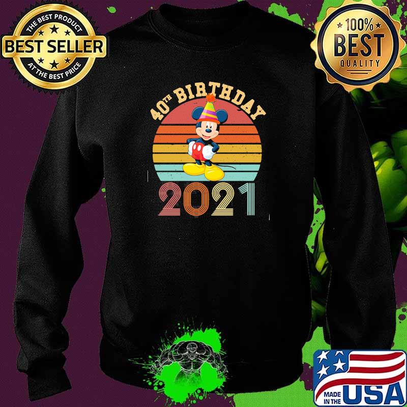 40th Birthday 2021 mickey Vintage Shirt Sweater 40th Birthday 2021 mickey Vintage Shirt Sweater